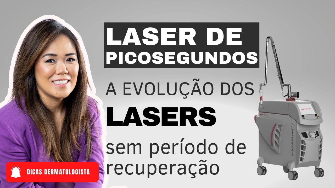 VANTAGENS DO LASER PICOSEGUNDOS - DERMATO DRA JULIANA TOMA