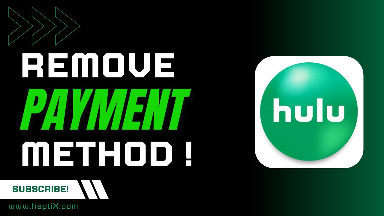How to Remove Payment Method From Hulu