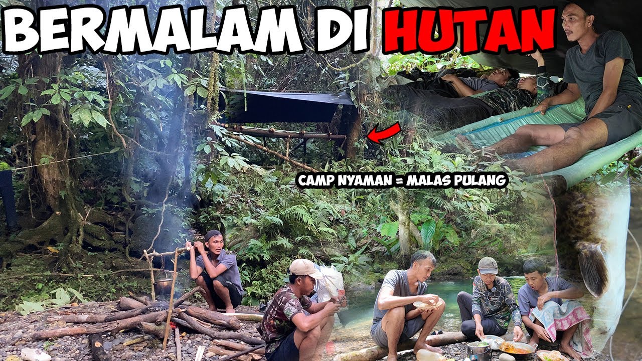 Camp Ala Tandu Dari Karung - Berpetualang Mencari Ikan Bermalam Di Hutan Rimba Tidurnya Senyaman Ini