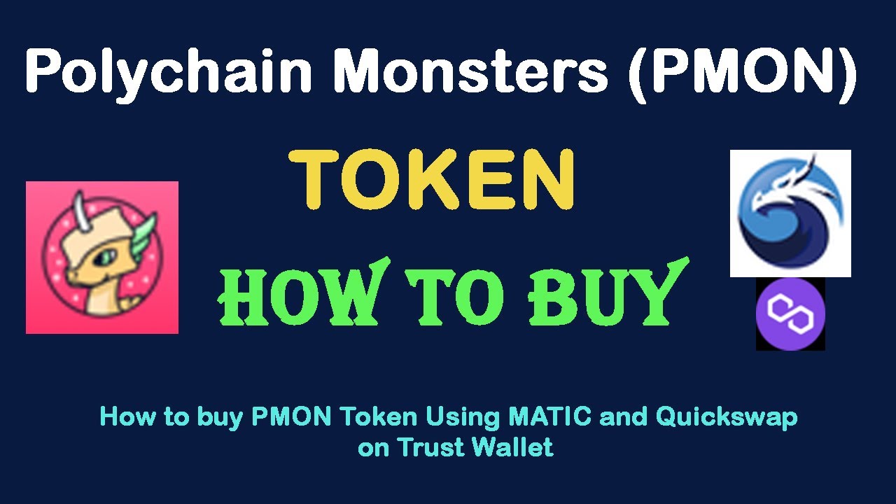 How to Buy Polychain Monsters Token (PMON) Using MATIC and Quickswap On Trust Wallet