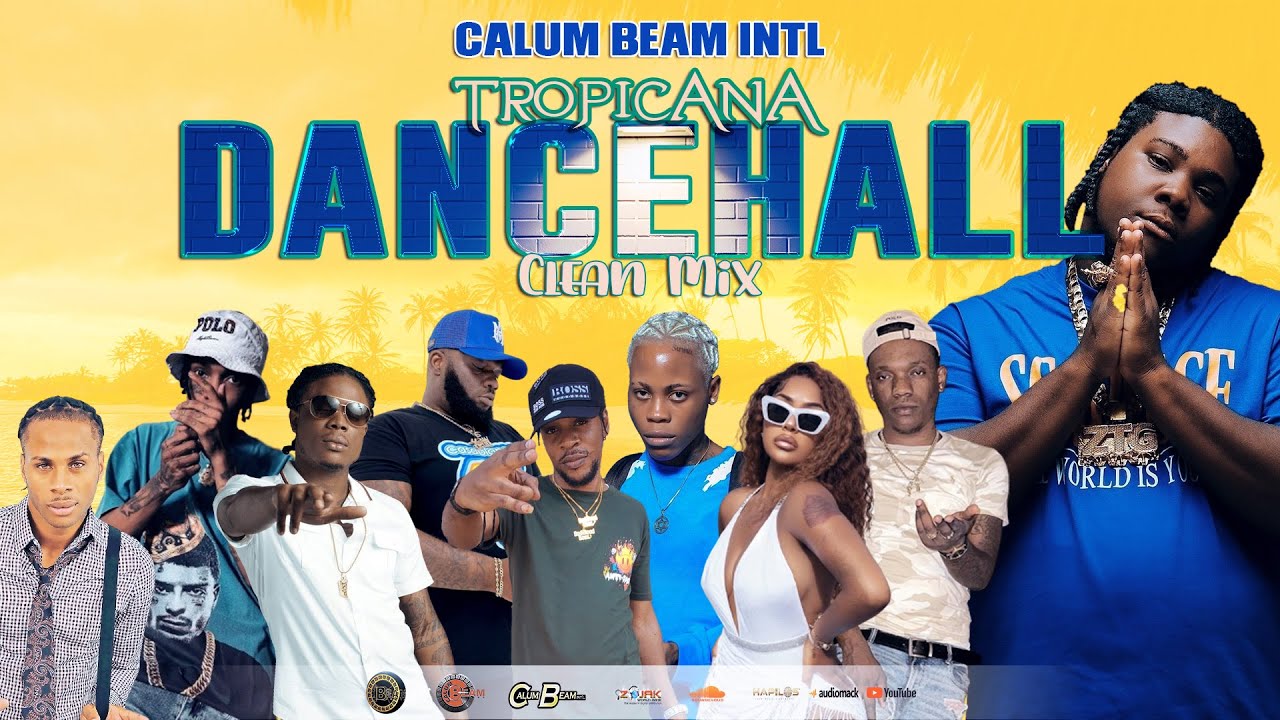 Dancehall Mix 2023 Clean (Tropicana) Clean Dancehall Mix 2023,Rvssian,Byron Messia,Masicka,teejay