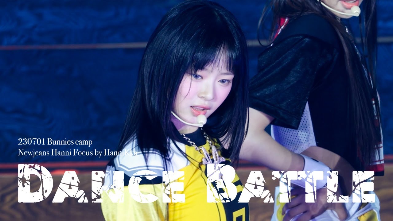 [4K]230701 Bunnies Camp 뉴진스 하니 직캠 NewJeans Hanni Fancam - Dance Battle