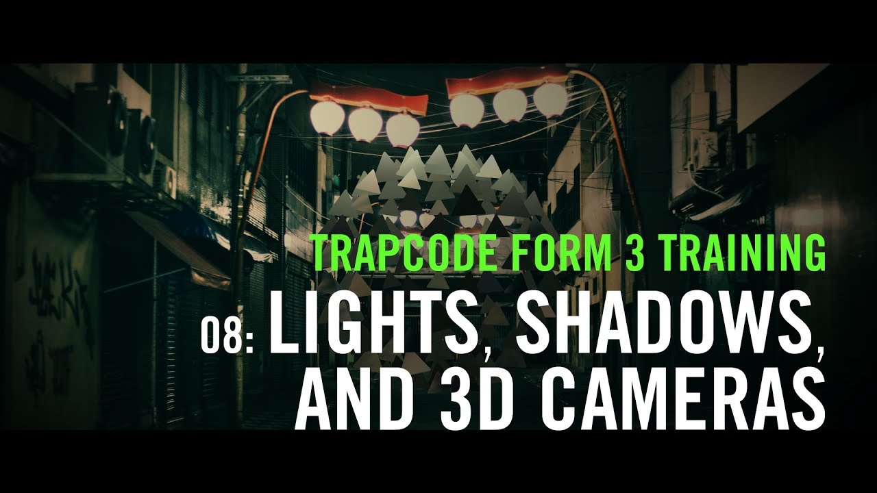 Trapcode Form 3 Training | 08: Lights, Shadows, and 3D Cameras