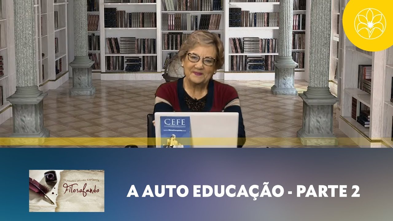 A AUTO EDUCAÇÃO | Filosofando | Parte 2 (31/10/2018)