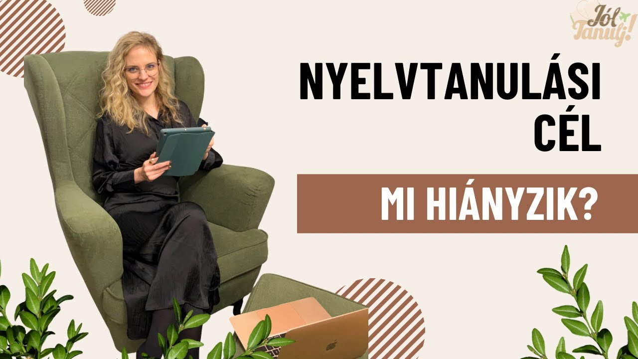 Nyelvtanulási cél - Mi hiányzik?