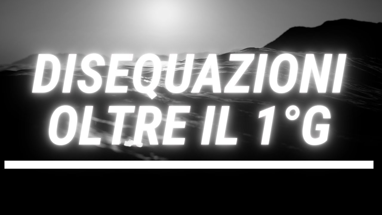 Disequazioni di grado superiore al primo