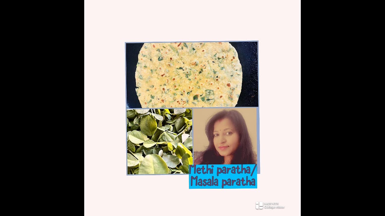 Methi paratha/Masala paratha
