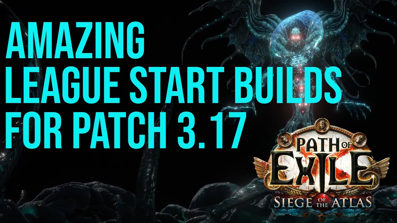 ❰Path of Exile 3.17 Siege of the Atlas❱ League Start Builds!! | Safe from patch notes!