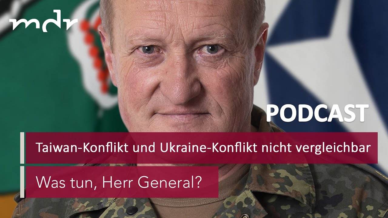#45 Taiwan-Konflikt und Ukraine-Konflikt nicht vergleichbar | Podcast Was tun, Herr General? | MDR