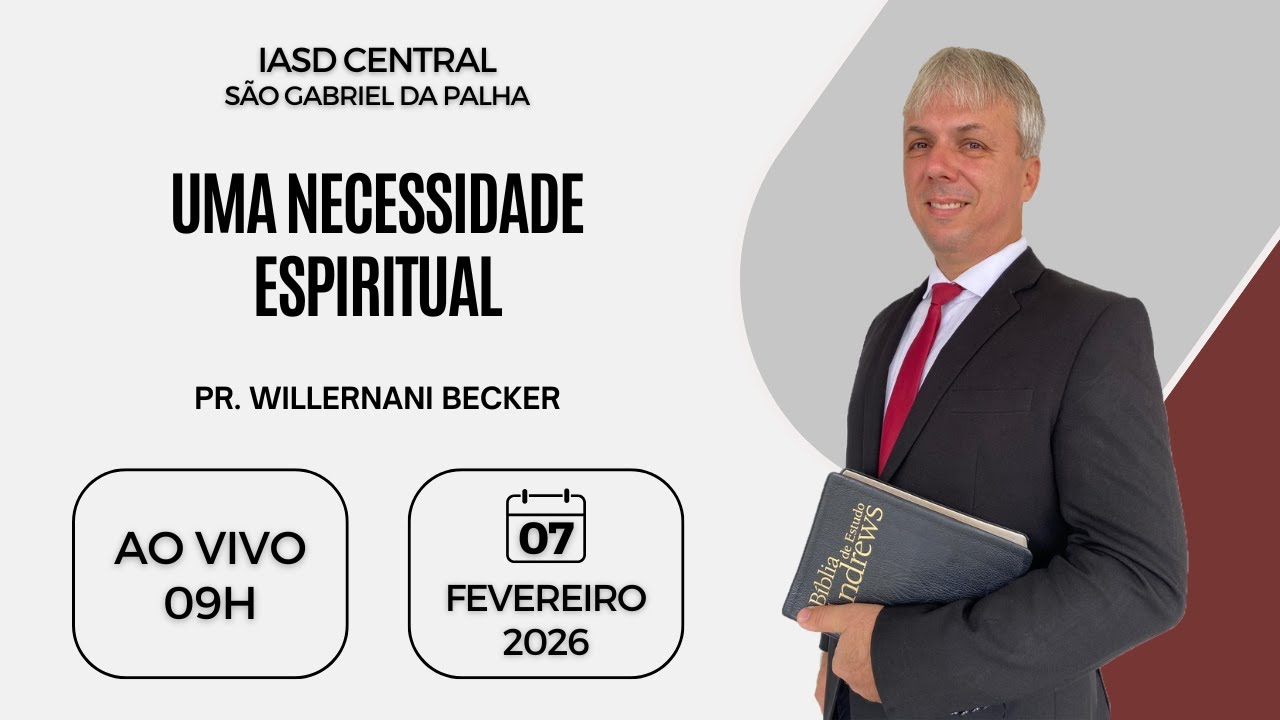 UMA NECESSIDADE ESPIRITUAL - PR. WILLERNANI BECKER | CULTO DE SÁBADO | 07-02-2026