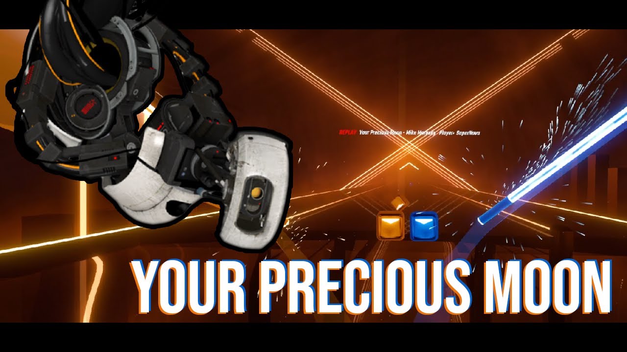 Beat Saber - Your Precious Moon (Portal 2)