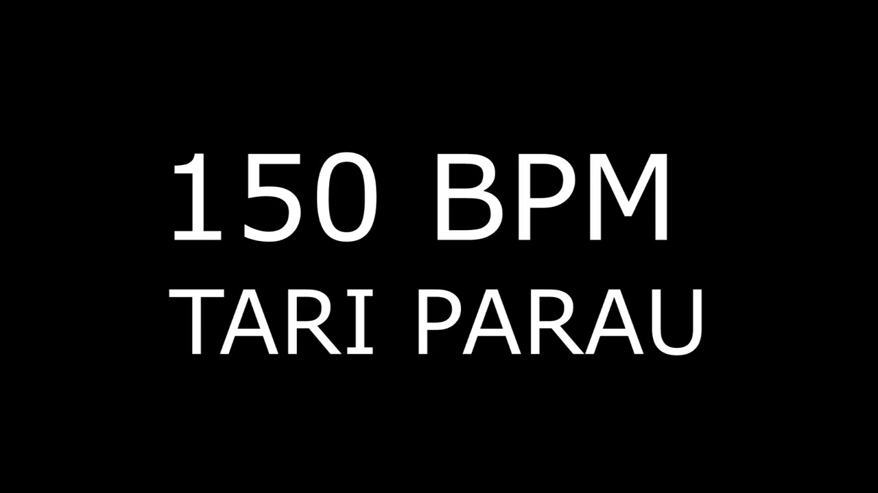 TARI PARAU 150 BPM