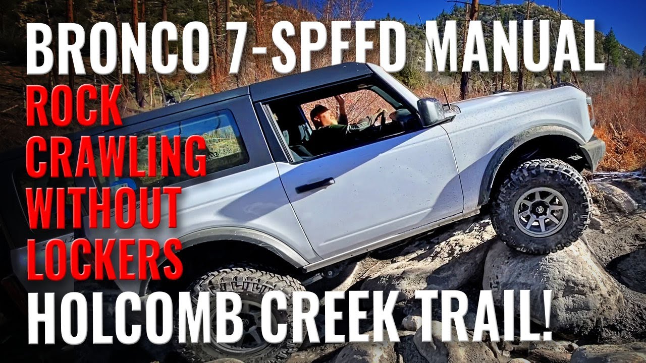 Rock Crawling the 7-Speed Manual Base Bronco Without Lockers on Holcomb Creek Trail!