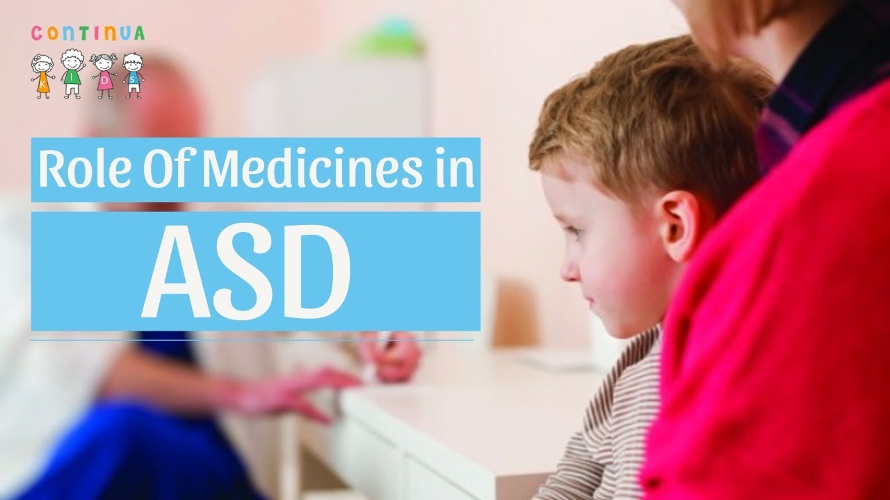 Role Of Medicines In Treating Autism Spectrum Disorder || Continua Kids || Autism Spectrum Disorder