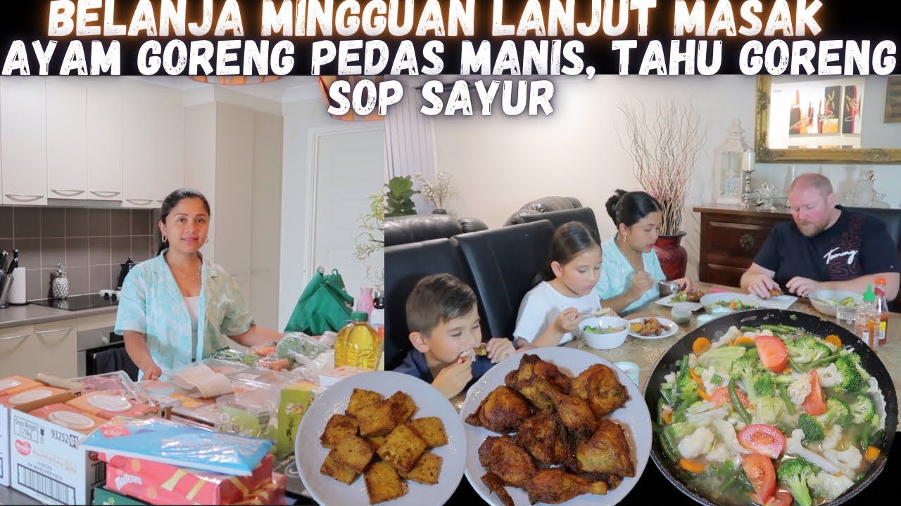 BELANJA DAN MASAK AYAM GORENG PEDAS MANIS, TAHU GORENG, SOP SAYUR