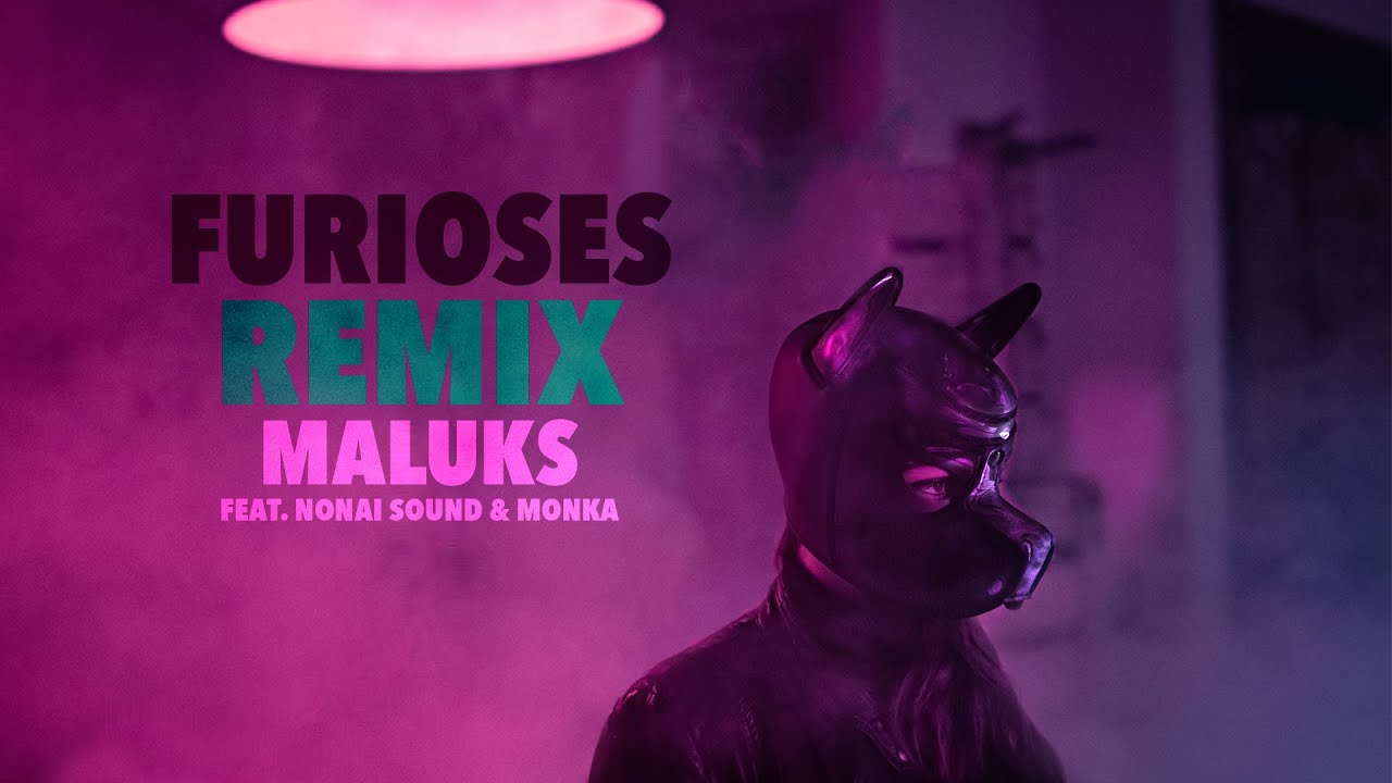 Maluks - Furioses Remix (feat. Nonai Sound & Monka)