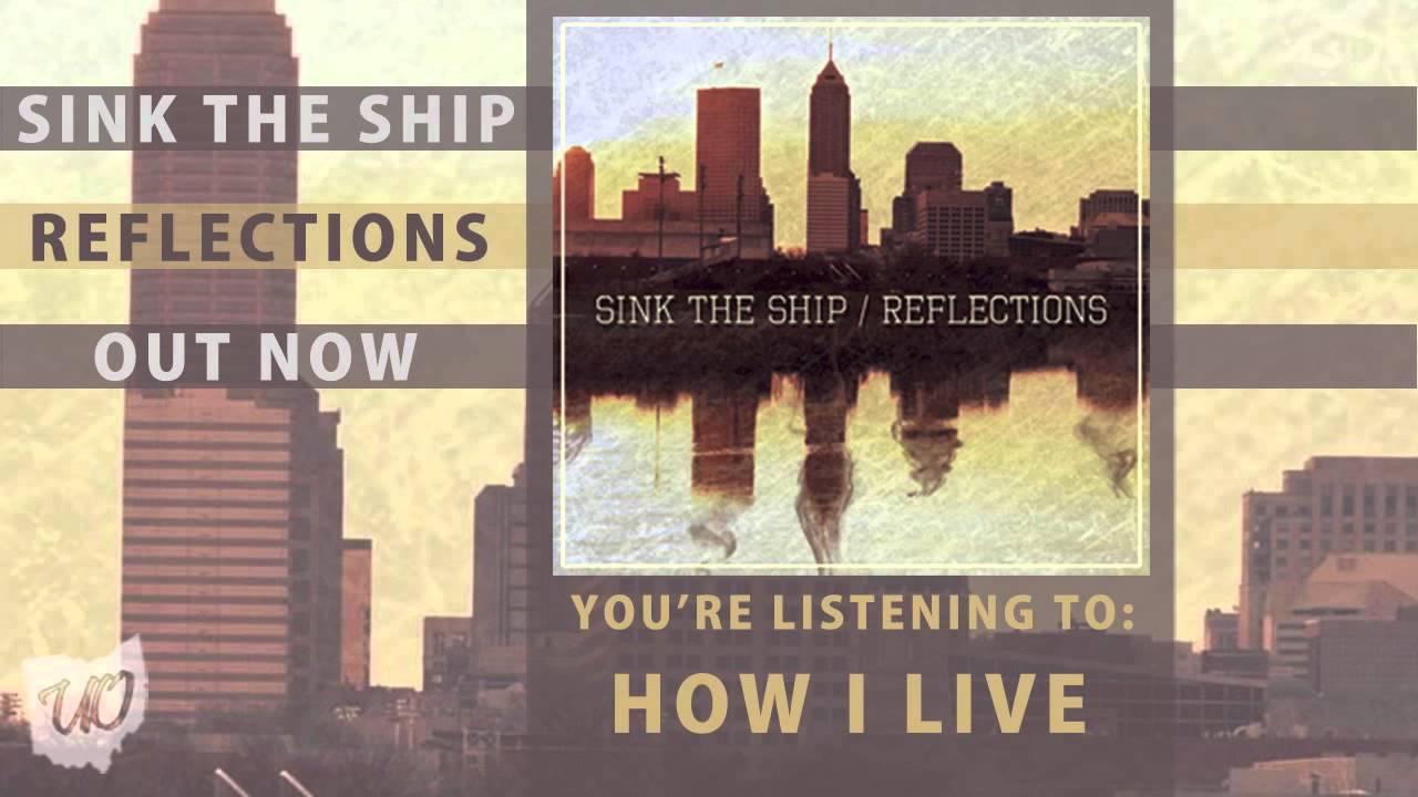 Sink The Ship - How I Live