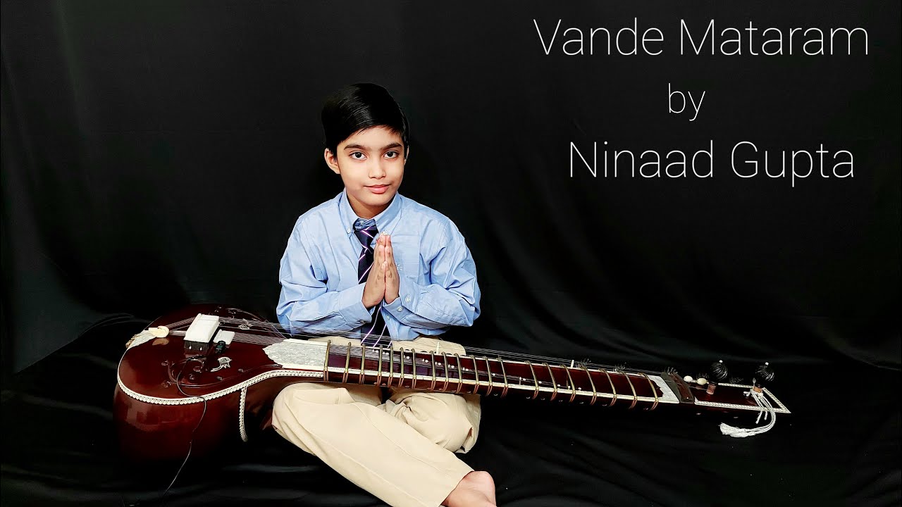 #VandeMataram by Ninaad Gupta #IndependenceDay #NationalSong