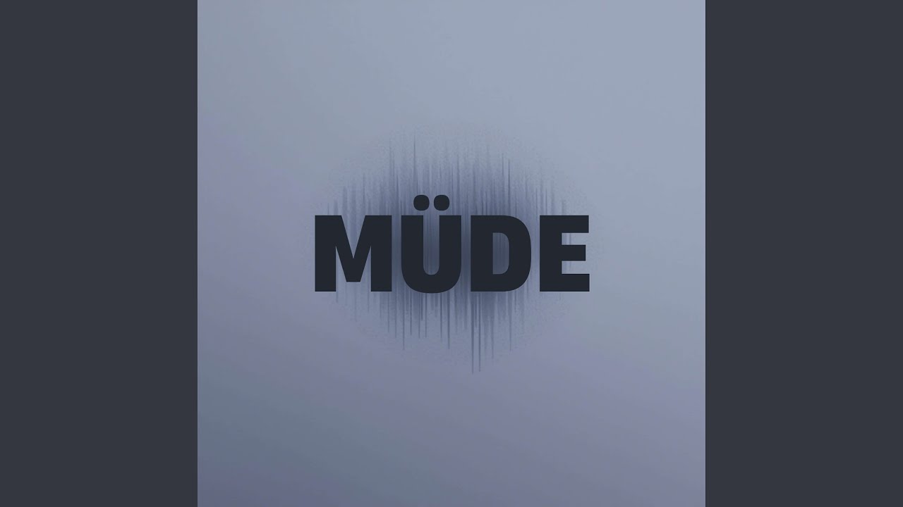 Müde (Pastiche)