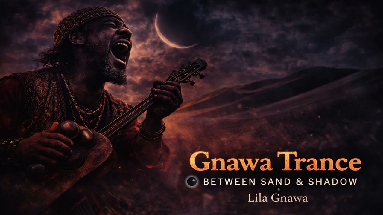 Gnawa Trance 🌑 Between Sand & Shadow  Lila Gnawa