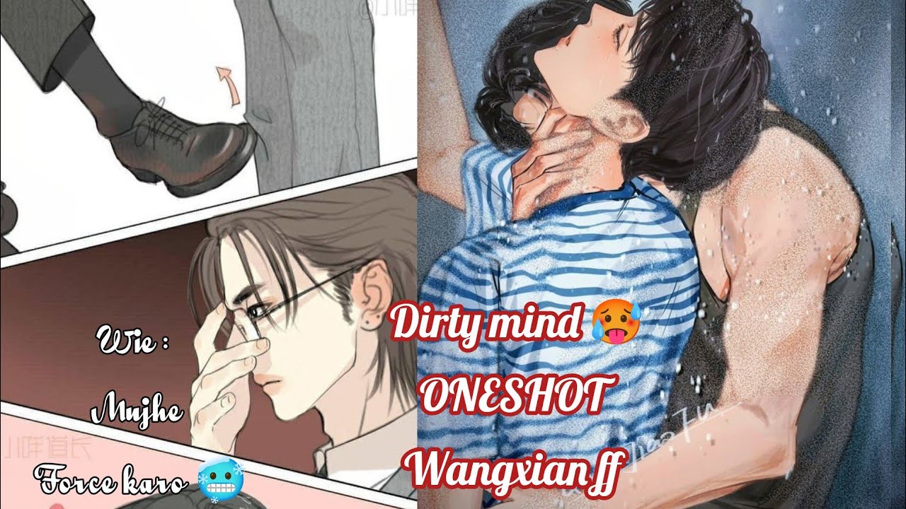 Dirty mind 🥵 ✨ ONESHOT wangxian fanfiction explanation in hindi #ff #bl #cdrama #blseries #lgbt 