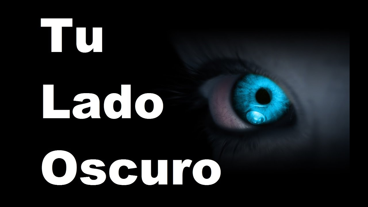 TU LADO OSCURO