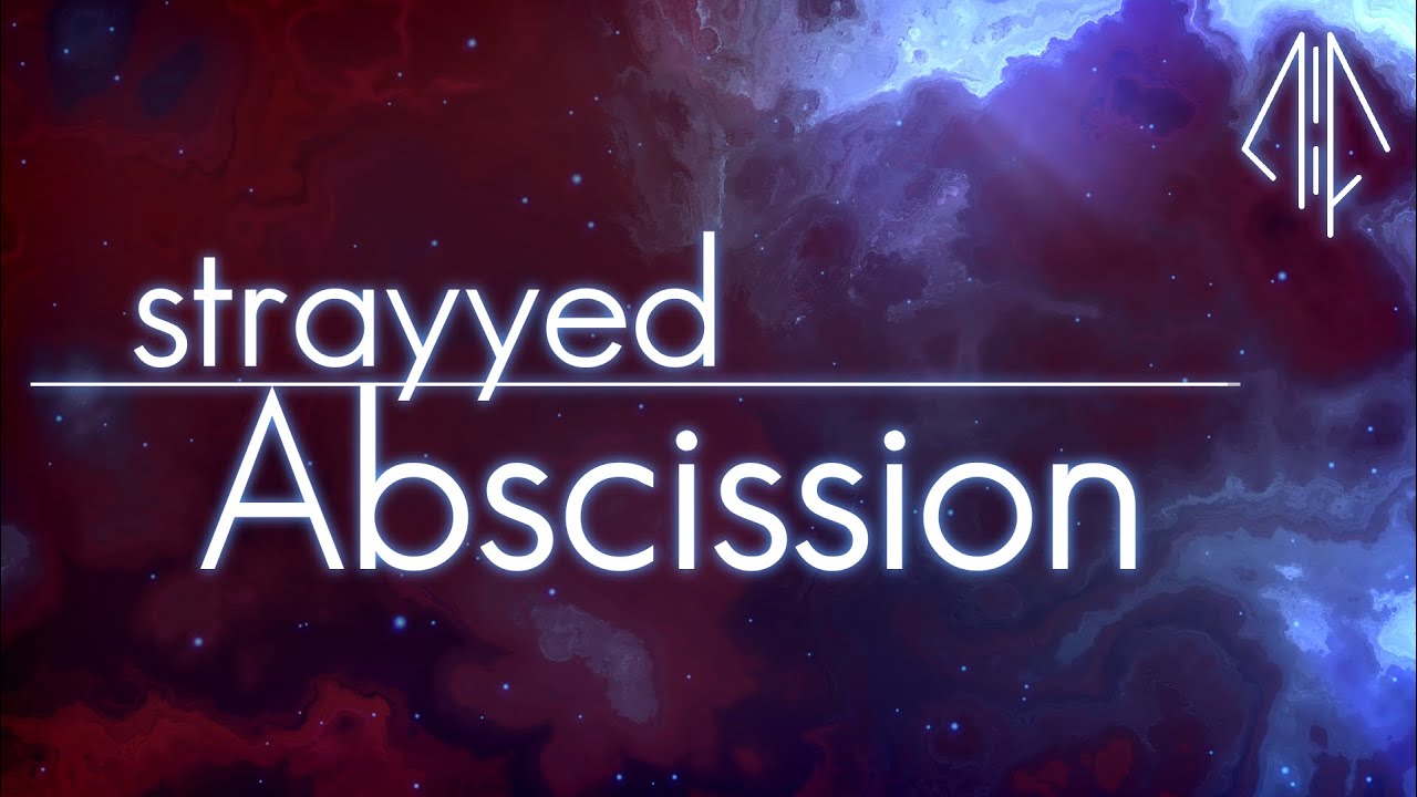 strayyed ◇ Abscission
