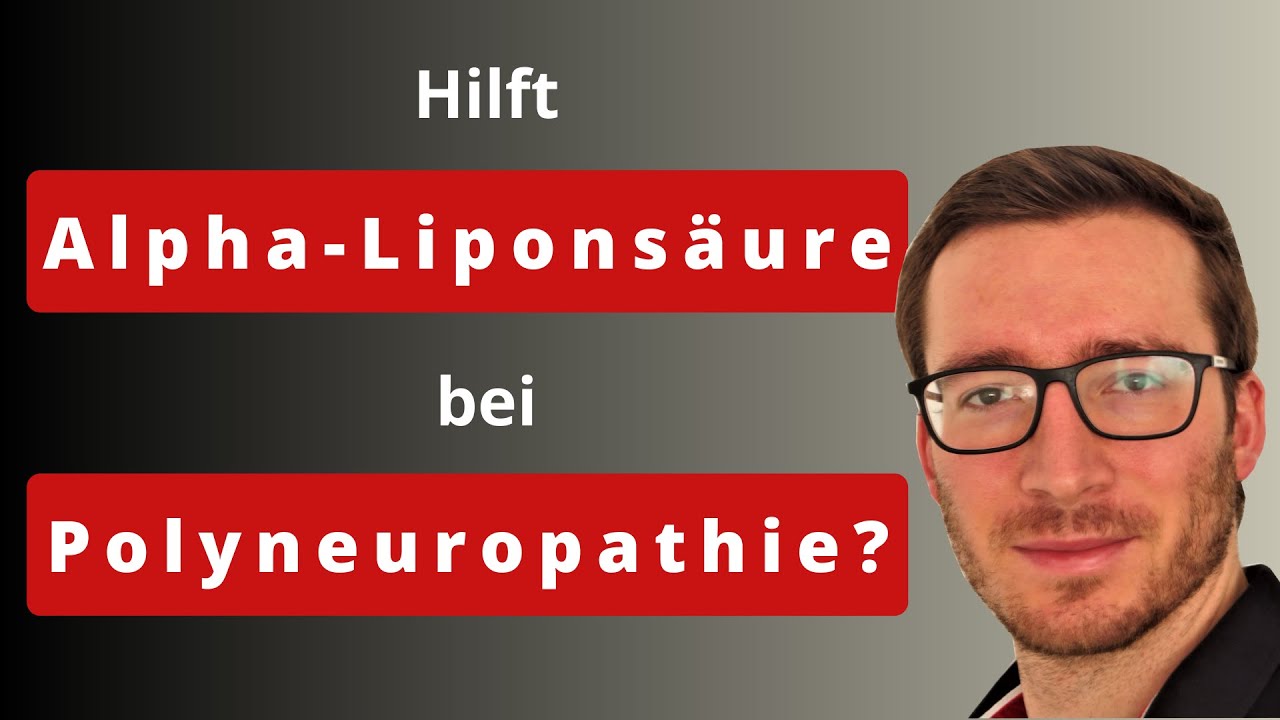 Hilft Alpha Lipons&auml;ure bei Polyneuropathie?