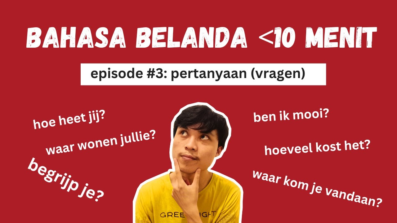 Bahasa Belanda untuk Pemula Episode #3: Cara Bertanya/Pertanyaan dalam Bahasa Belanda
