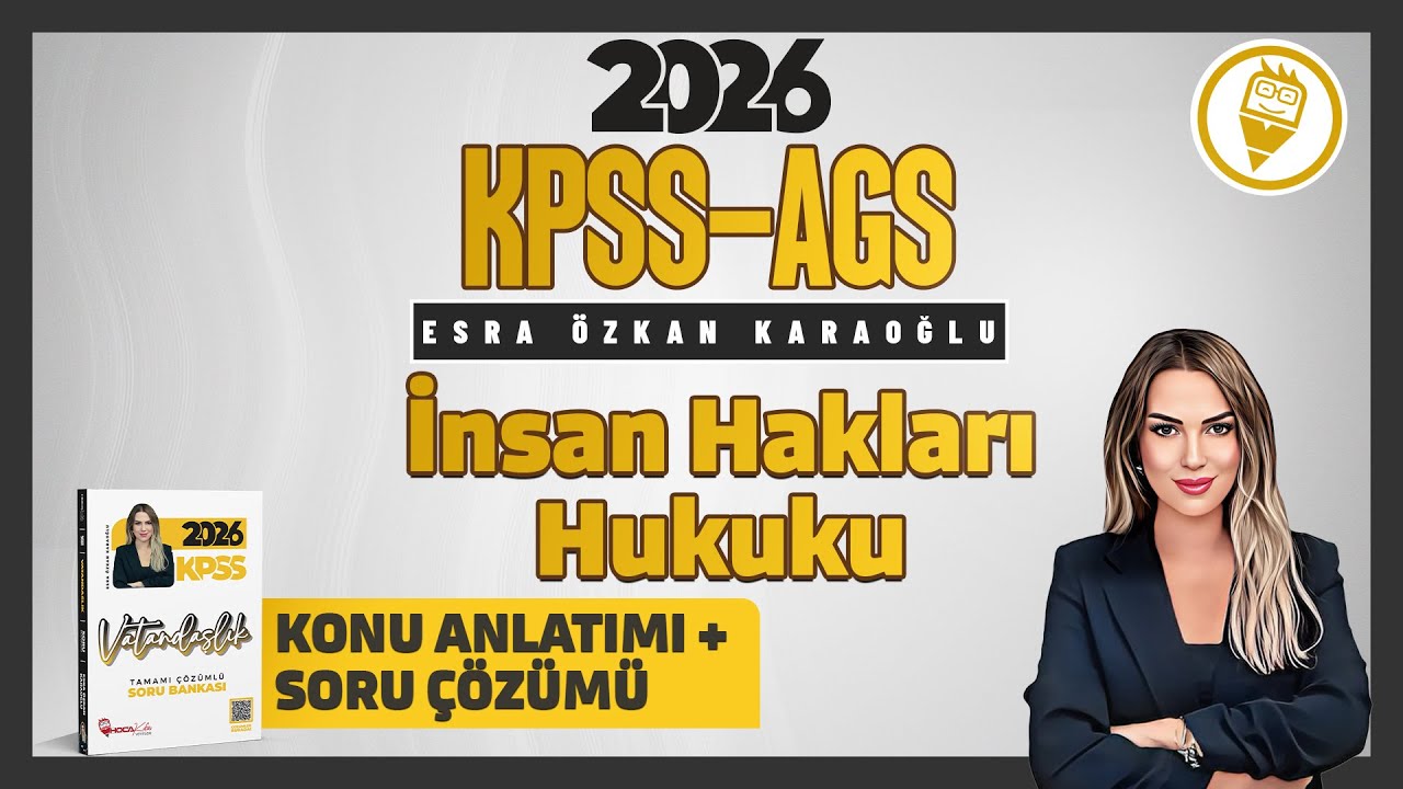 34) KPSS - MEB-AGS Vatandaşlık - İnsan Hakları Hukuku II - Soru Çözümü - Esra ÖZKAN KARAOĞLU - 2026