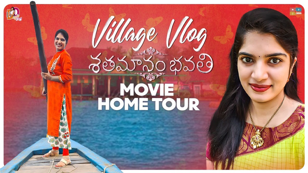 Sathamanam Bhavati Movie Home Tour || Village Vlog || Deepti's Diary