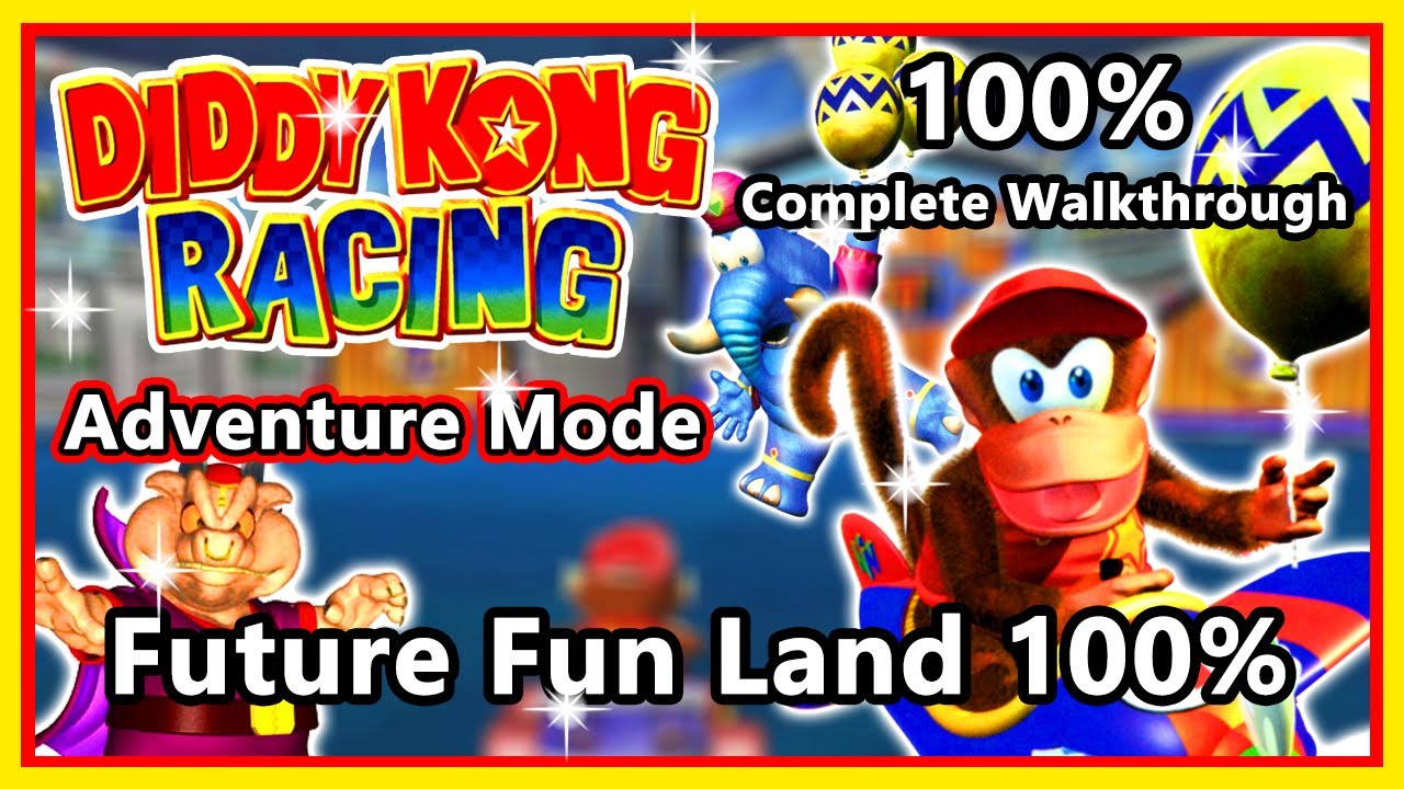 Diddy Kong Racing - 100% Complete Walkthrough | Adventure Mode | Future Fun Land 100% & Credits 2