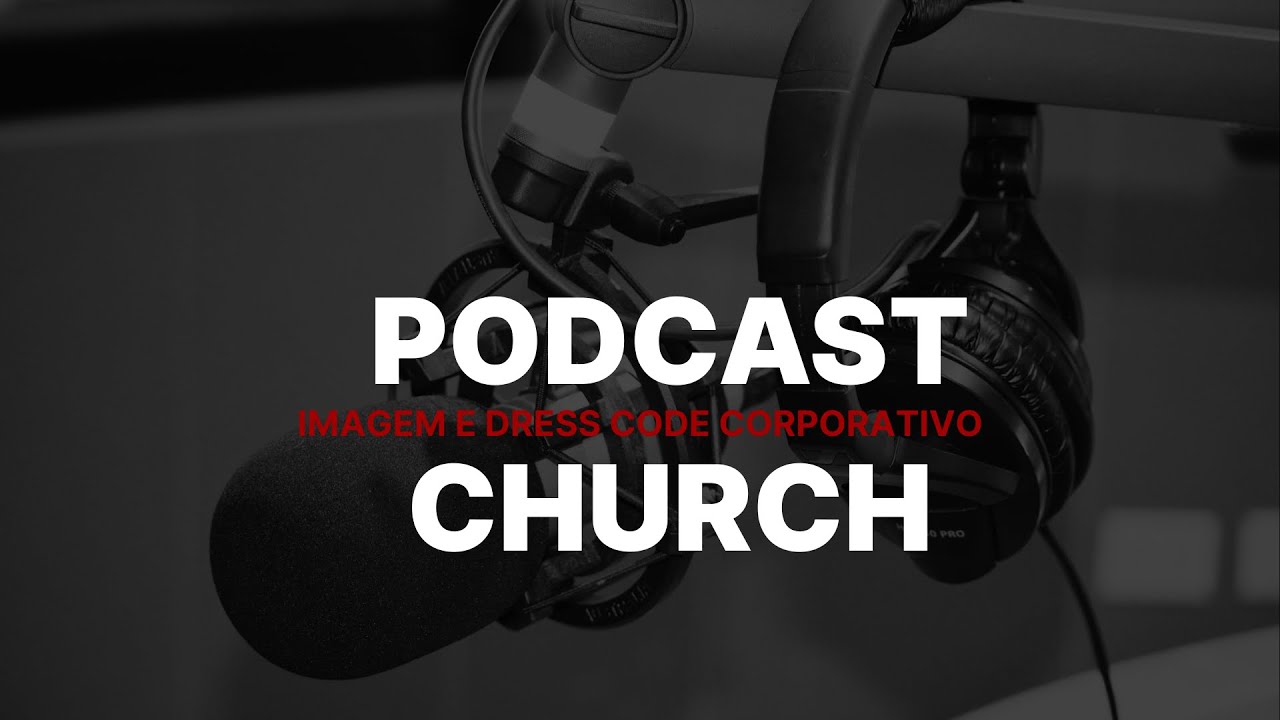 CHURCH MARTECH | IMAGEM E DRESSCODE CORPORATIVO| Priscila Palma e Anderson Fineto