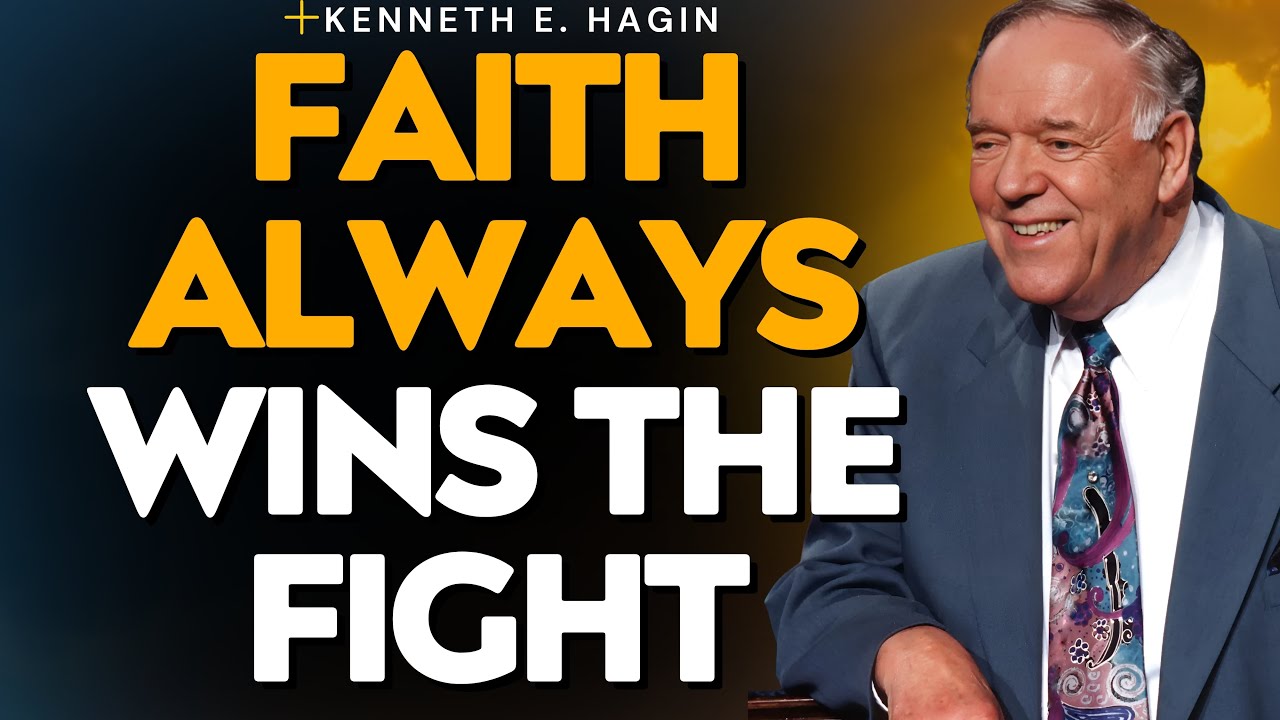 KENNETH E. HAGIN: FAITH THAT HEALS &mdash; JESUS THE SAME YESTERDAY, TODAY & FOREVER