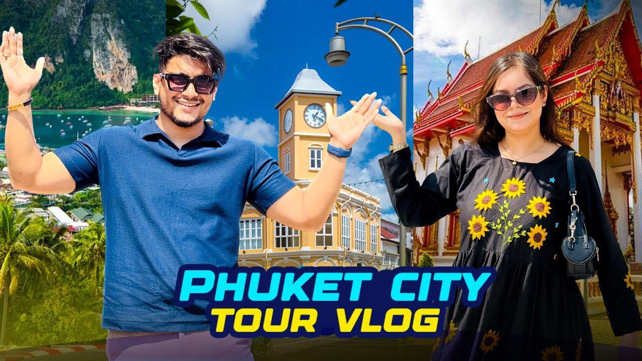 Thailand এর Phuket এ city tour দিলাম || Phuket City tour || Talha Dewan || Oishrat jahan Eity