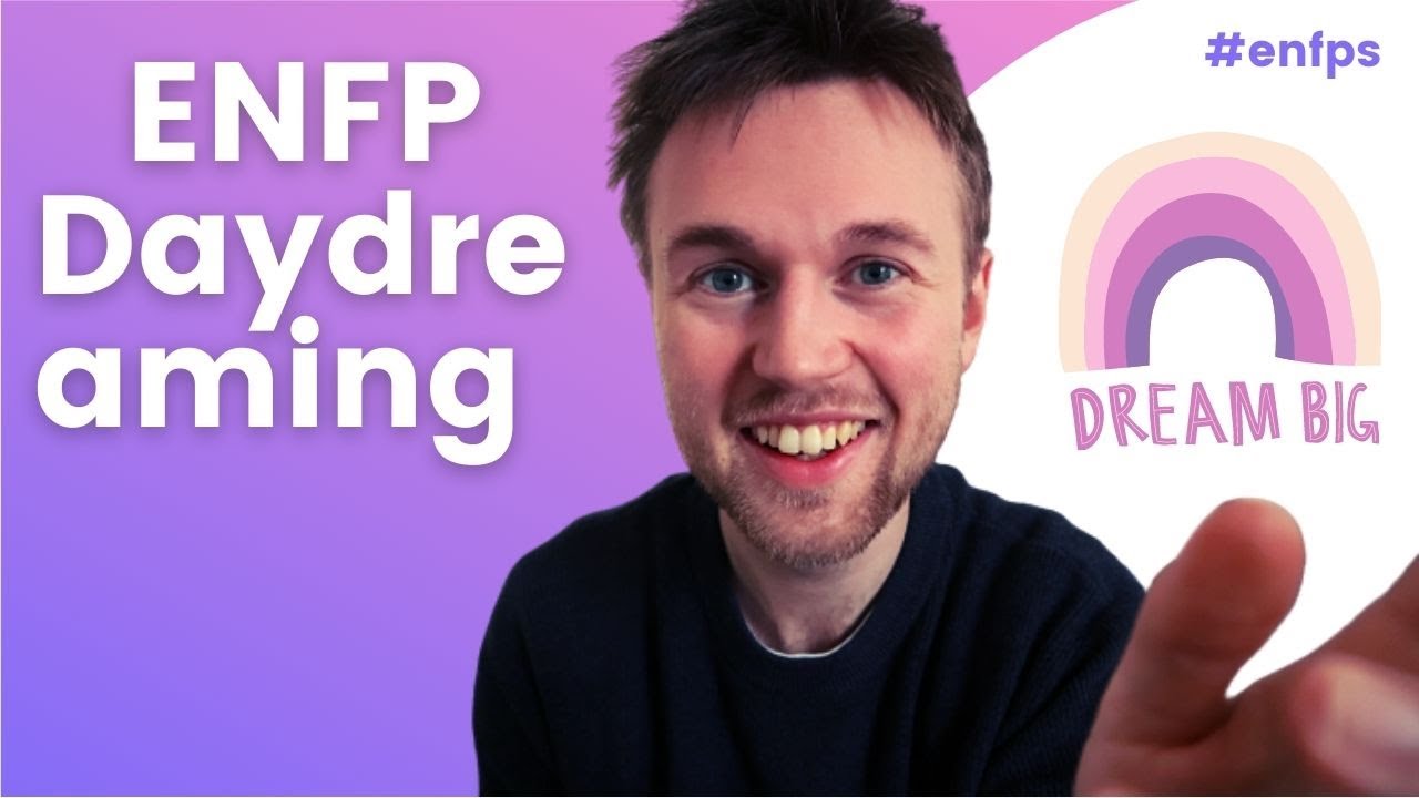 ENFP Daydreaming - Why ENFPs Fear Missing Out