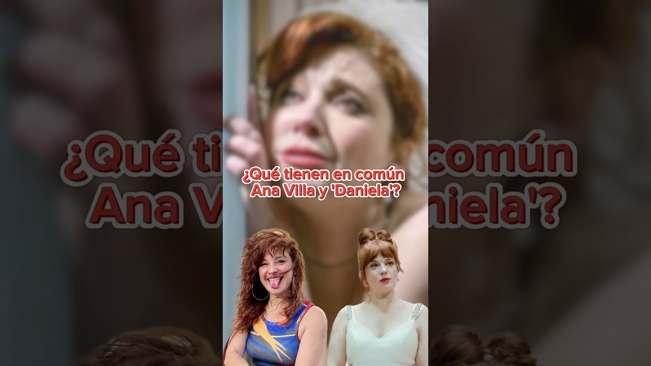 Entrevista a Ana Villa, nuestra maravillosa Daniela en La madre que me parió