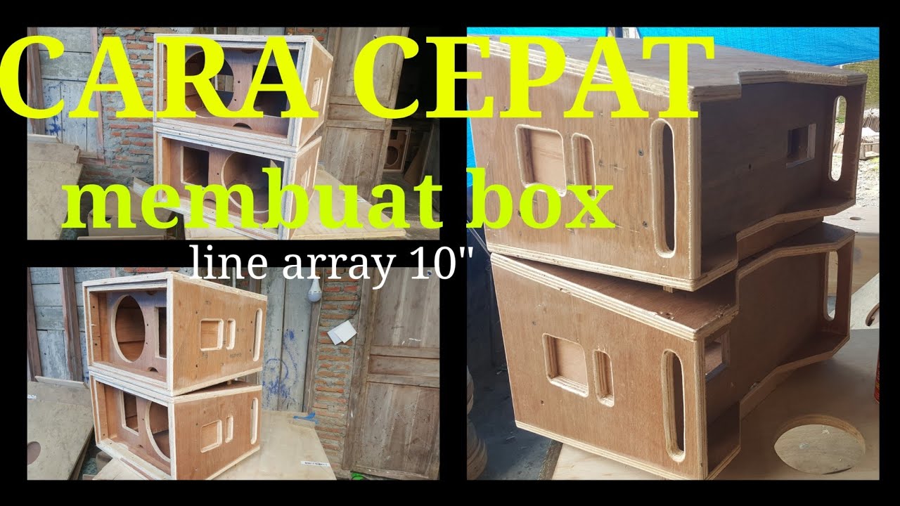 cara mudah membuat box line array 10