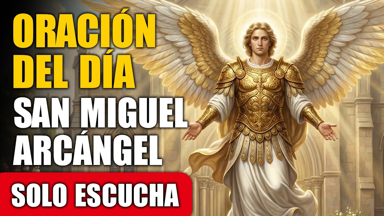 Oración de Hoy a San Miguel Arcángel - Jornada de San Miguel