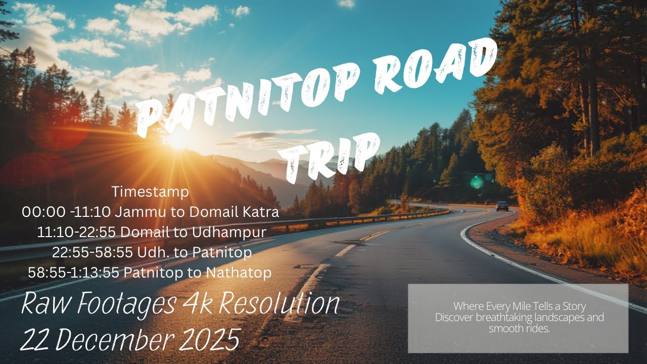 Patnitop Road Trip | Latest Video on Jammu to Patnitop & Nathatop Road Conditions