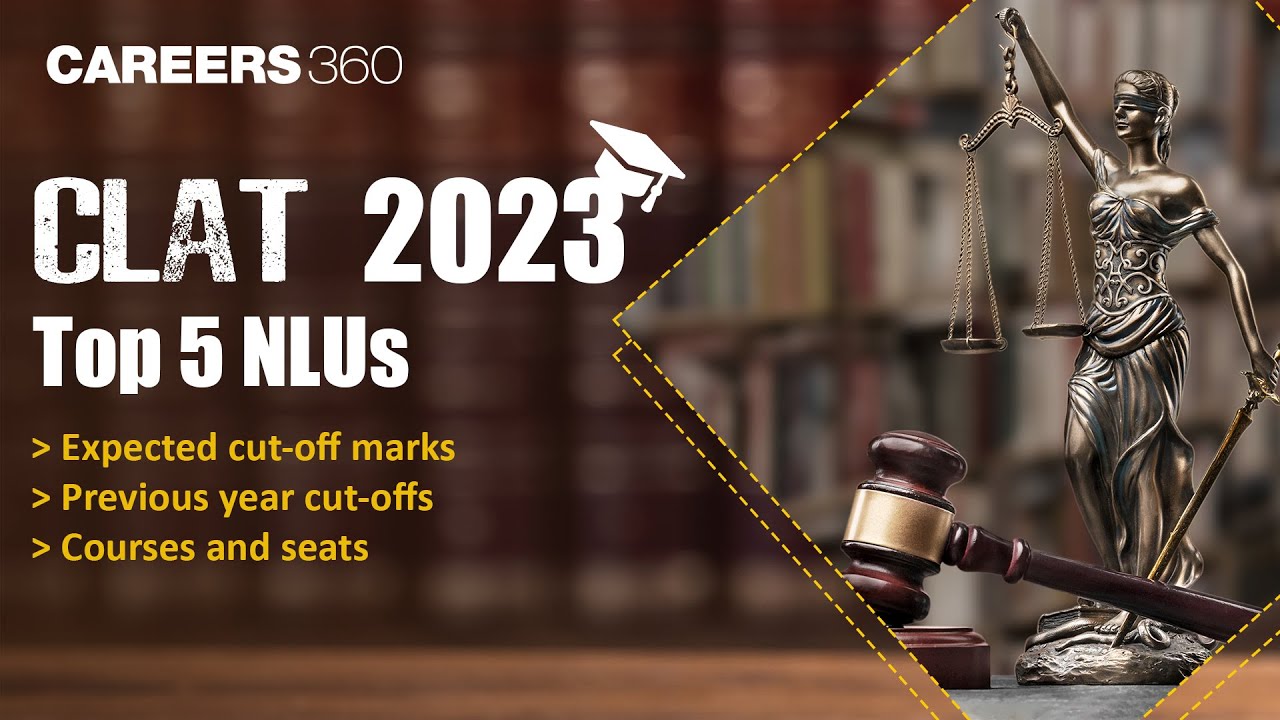CLAT Cutoff 2023 - Top 5 NLUs expected cut-off marks and previous year trends