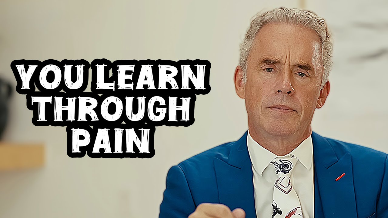 Jordan Peterson: “You Learn Things Painfully”