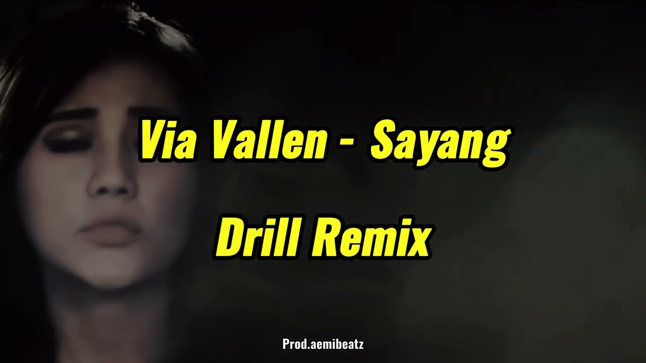 Via Vallen - Sayang (Drill Remix)