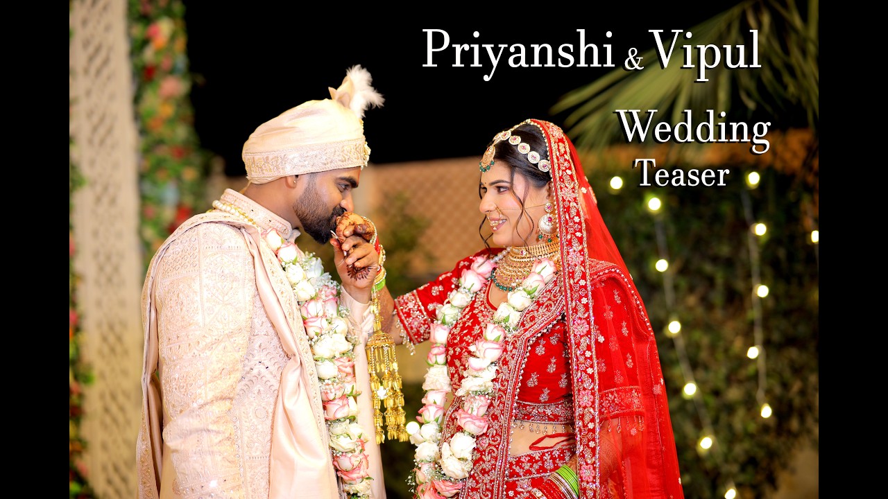 Teaser+Highlight  Vipul & Prayanshi   Rudrapixels Photography