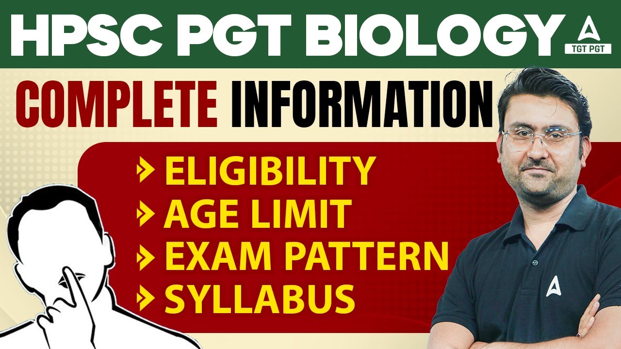 HPSC PGT Biology Syllabus, Eligibility, Age limit & Exam Pattern 2024 | Complete Information