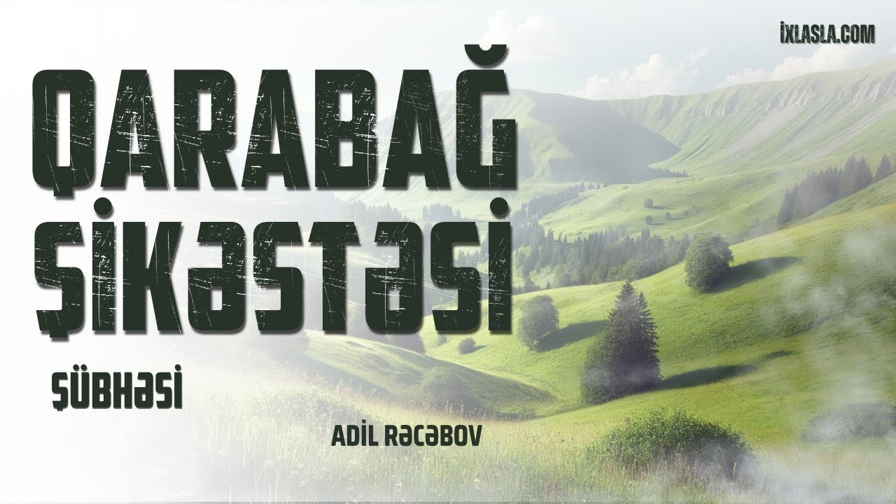 Qarabağ şikəstəsi şübhəsi l Adil Rəcəbov
