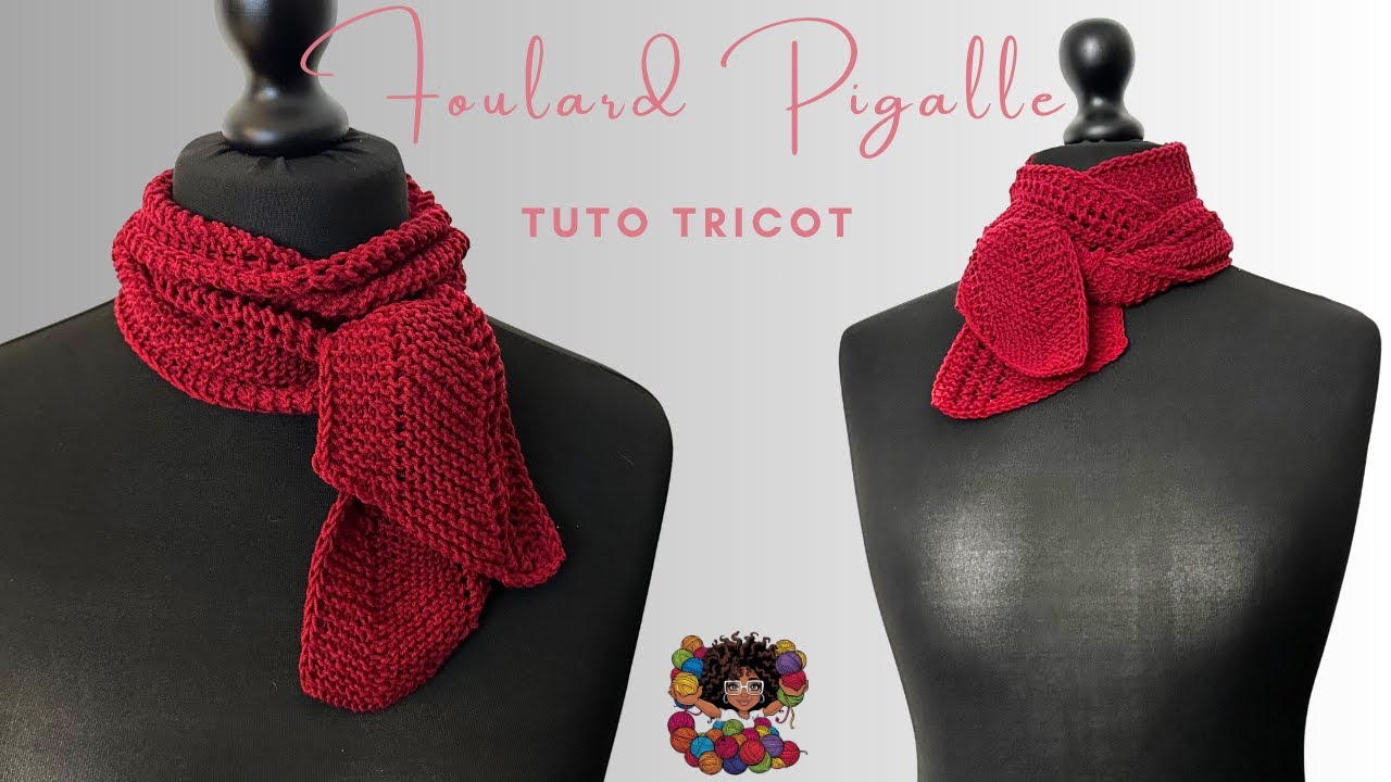 FOULARD PIGALLE - TUTO TRICOT