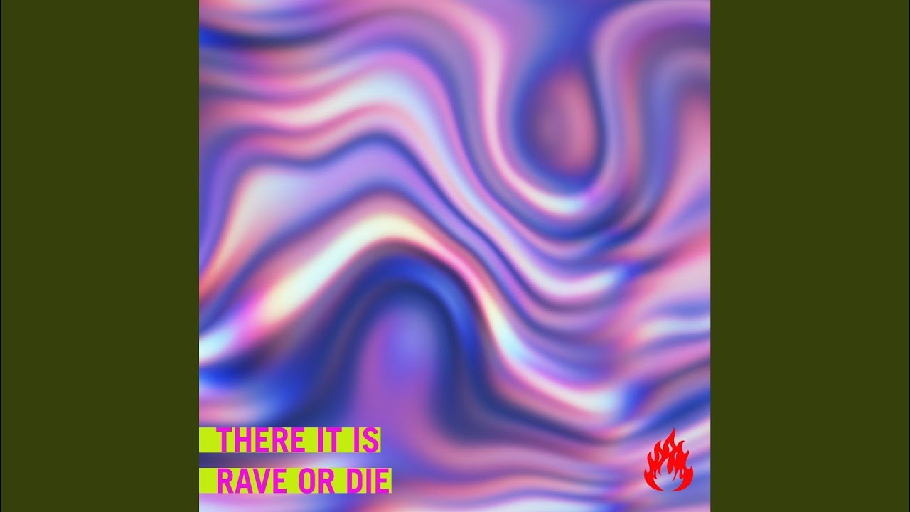 Rave or Die