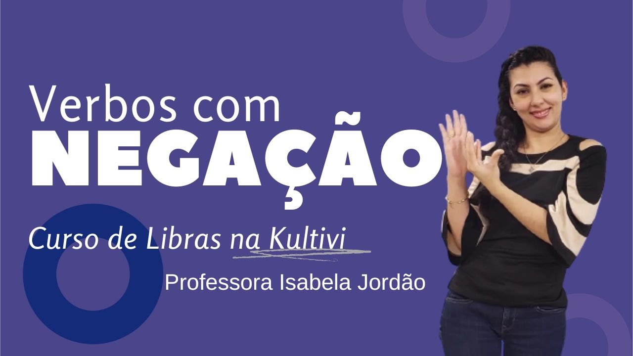 Verbos com Negação | Libras | Aula #51