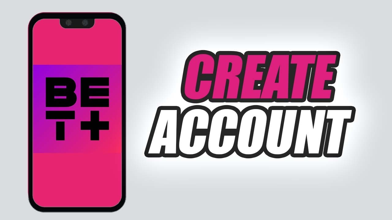 How To Create Account On BET Plus App